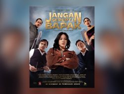 Film “Jangan Seperti Bapak” Tayang 12 Februari 2026, Drama Action Emosional dengan Plot Twist Mengejutkan