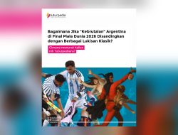 Bagaimana Jika “Kebrutalan” Argentina di Final Piala Dunia 2026 Disandingkan dengan Berbagai Lukisan Klasik?