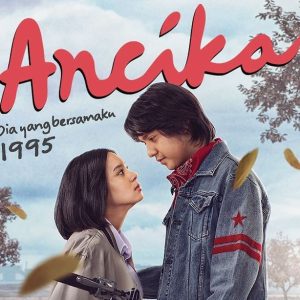 Telah Tayang di Bioskop, Berikut Sinopsis Film Ancika: Dia yang Bersamaku 1995
