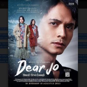 Jadwal Tayang dan Sinopsis Film ‘Dear Jo’: Almost is Never Enough