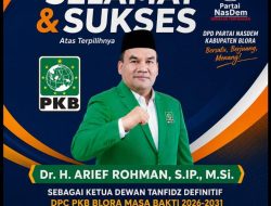 Arief Rohman Terpilih Sebagai Ketua Tanfidz DPC PKB Blora: Selamat dan Sukses untuk Kepemimpinan Baru!