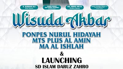 Wisuda Akbar dan Launching Lembaga Baru, Ponpes Nurul Hidayah Undang Masyarakat Hadiri Momen Bersejarah!