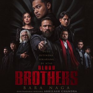 10 Fakta Menarik Blood Brothers: Bara Naga – Film Aksi Spektakuler dari Malaysia yang Siap Menggebrak Bioskop Indonesia!