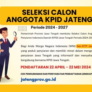 Pendaftaran Calon Anggota KPID Jateng Segera Dibuka, Simak Jadwal dan Persyaratannya di Sini!