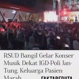 RSUD Bangil Gelar Konser Musik Dekat IGD-Poli Jantung, Keluarga Pasien Geram 