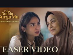 Film “Titip Bunda di Surga-Mu” Rilis Teaser Trailer, Angkat Kisah Luka Keluarga yang Dekat dengan Realita