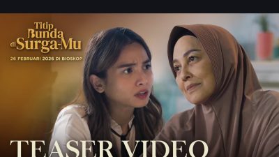 Film “Titip Bunda di Surga-Mu” Rilis Teaser Trailer, Angkat Kisah Luka Keluarga yang Dekat dengan Realita
