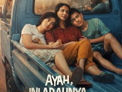 Film “Ayah, Ini Arahnya Ke Mana, Ya?” Siap Tayang 9 April 2026, Angkat Luka Relasi Ayah dan Anak