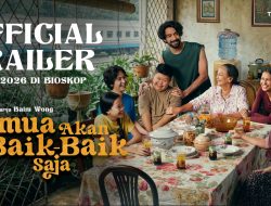 Film “Semua Akan Baik-Baik Saja” Rilis Trailer Haru, Baim Wong Angkat Kisah Keluarga yang Terpisah