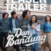Film Dan Bandung Rilis Teaser Trailer dan Poster, Angkat Romansa Beda Kasta Karya Pidi Baiq