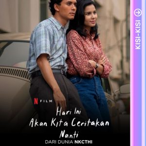 Sinopsis Hari Ini Akan Kita Ceritakan Nanti, Penutup NKCTHI!